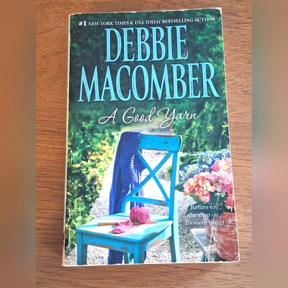 A Good Yarn by Debbie Macomber 380 Page Soft Cover 2005